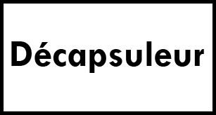Décapsuleur