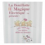 Bouillotte Magique électrique Les Triplés