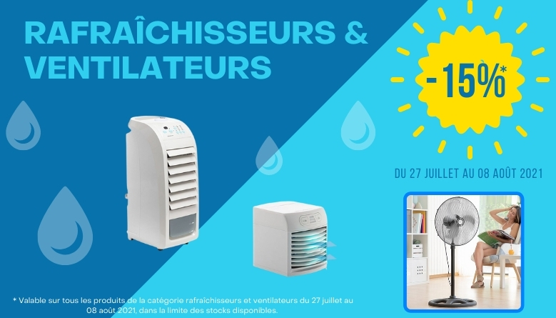 -15% sur les rafraîchisseurs & ventilateurs